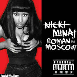 Nicki Minaj- Roman in Moscow