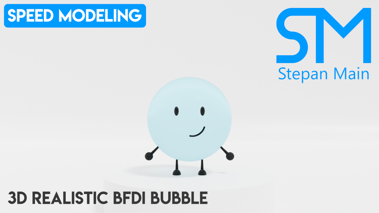 3D Realistic BFDI Bubble in Blender (Video) by Stepan-Main on DeviantArt