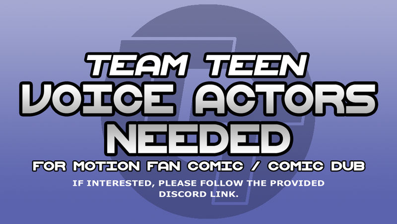 Team Teen Voice Actors Needed!