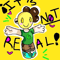 *iT's nOT rEAL* by X--E--R--0