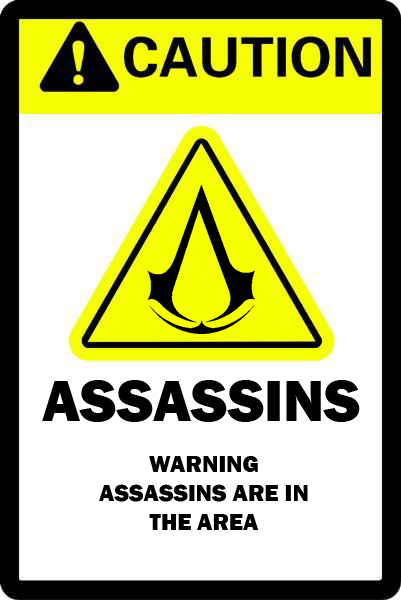 Warning: Assassins