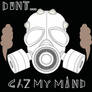 Dont gaz my mind !