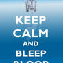 Keep Calm and Bleep Bloop