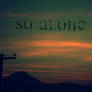 So alone