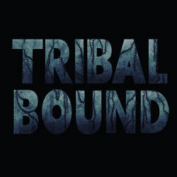 Tribal Bound