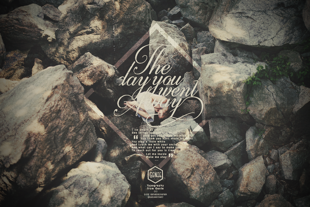 Typography|The day you went Away.