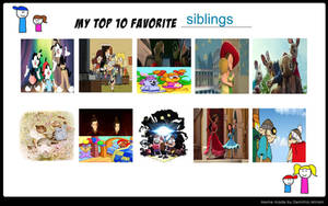 My Top Ten Favorite Siblings