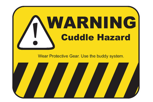 Cuddle Hazard