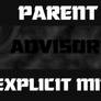 Parent Advisory Explicit Mind