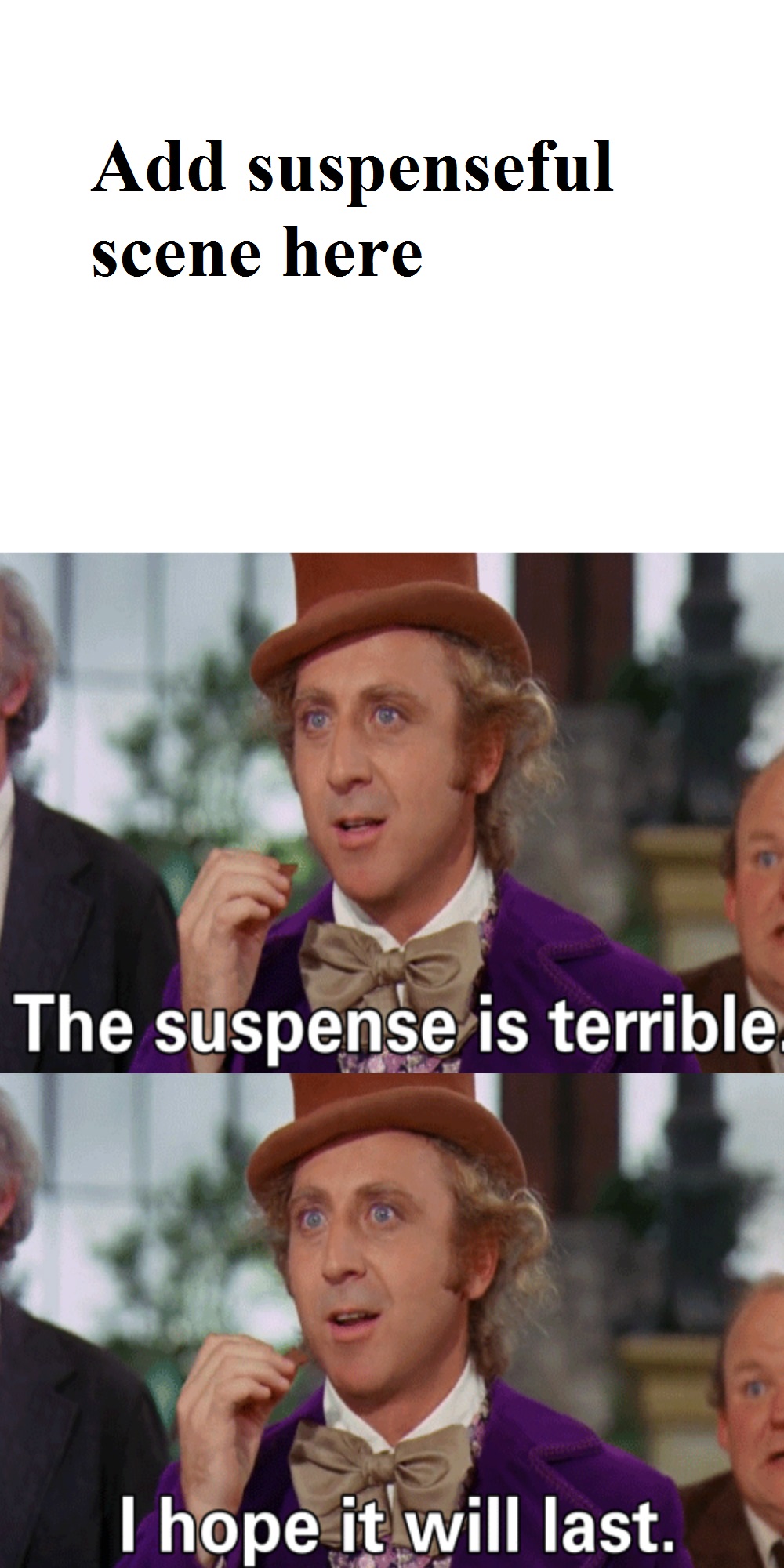 Suspenseful Willy Wonka Meme By Topcatmeeces97 On Deviantart Suspenseful Willy Wonka Meme By Topcatmeeces97 On Deviantart