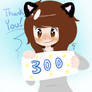 300 Followers