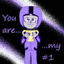 You are....my #1