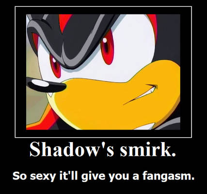 Shadow's smirk