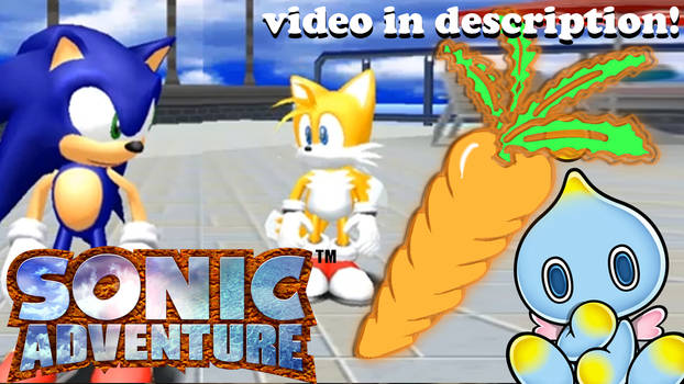 VIDEO! - SHUT UP, TAILS... - SONIC ADVENTURE!