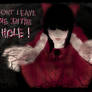 :: Don't Leave Me In The Hole ::