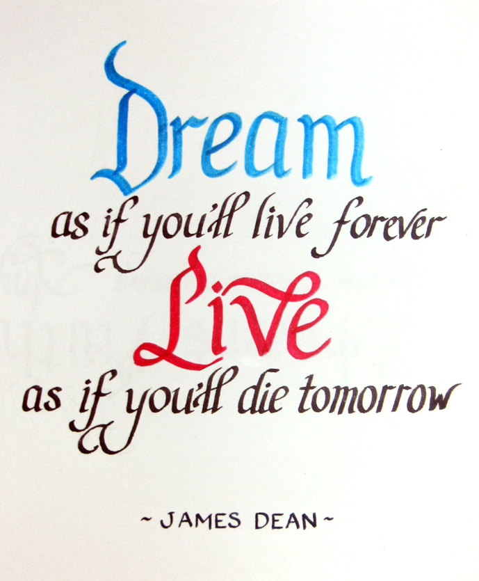 Dream Like Youll Live Forever By Unknowninspiration On