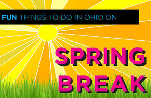 'Fun Things To Do In Ohio On Spring Break'