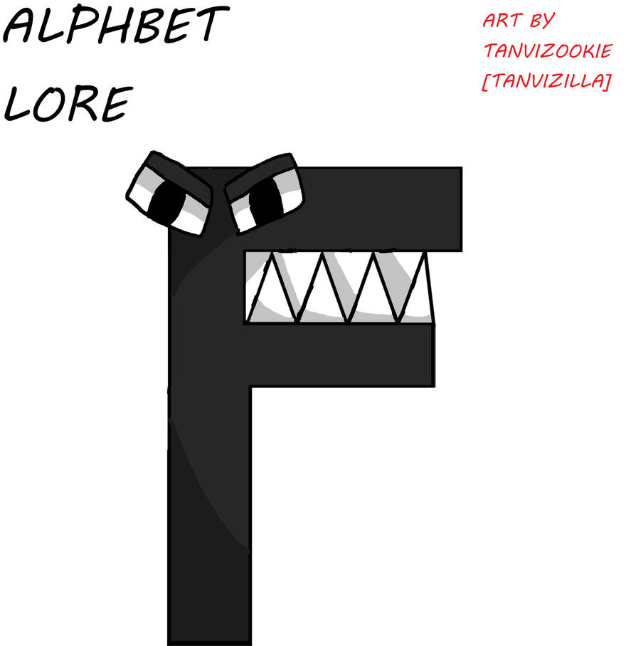 Alphabet lore F by TanvaniaThe1AndOnly on DeviantArt