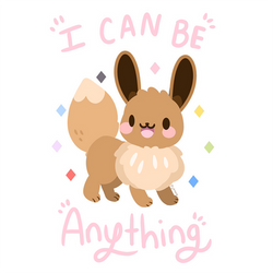 I can be anything