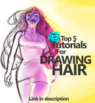 TOP 5 BEST TUTORIALS FOR DRAWING HAIR!!! by javicandraw