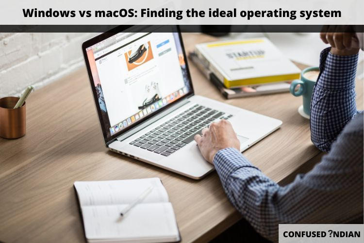 Windows-vs-macOS-Finding-the-ideal-operating-syste by confusedindian74 ...