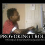 Troll Provoktion -demotivation