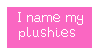 I name my plushies