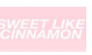 (F2U) Sweet Like Cinnamon