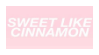 (F2U) Sweet Like Cinnamon