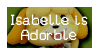 Isabelle is adorble