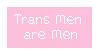 Trans Men are Men