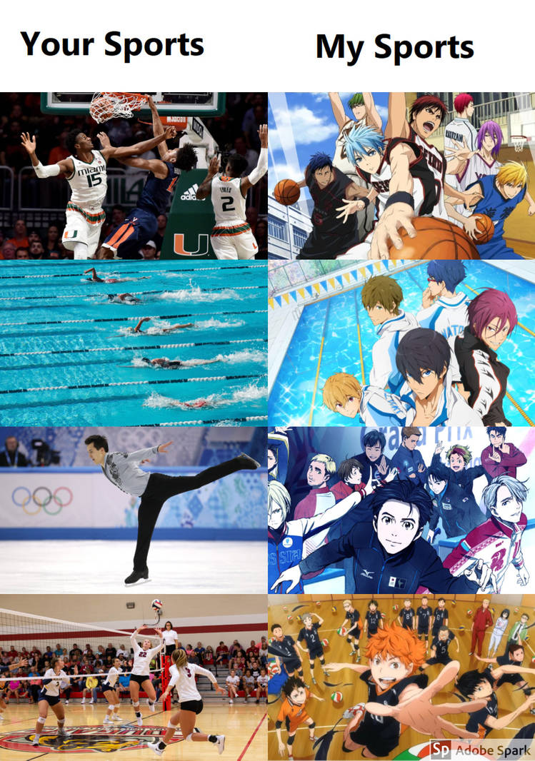Your Sports Vs My Sports [Anime Meme] by Jill127-Chan on DeviantArt