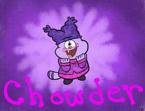 CHOWDDDAHHH