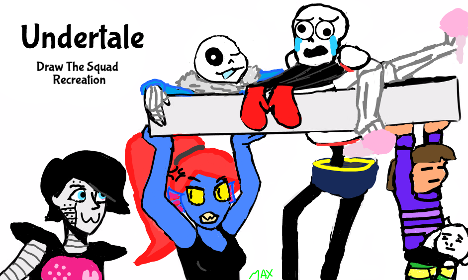 Undertale Squad 1 by MaxedOutCreativity on DeviantArt
