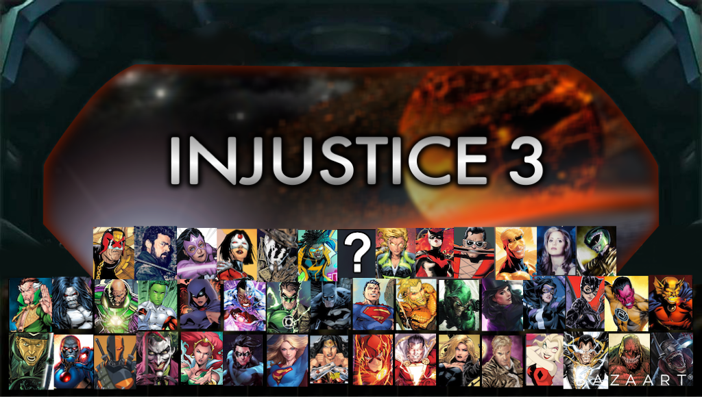 Inustice 3 Roster Injustice 3 Fan made Roster Remake! by Aidan123X on DeviantArt