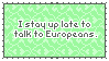 Late Nights with Europeans by EastSideSunsets