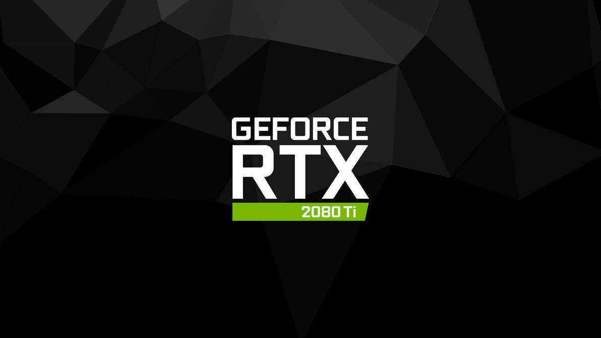 Geforce RTX 2080 Ti - Wallpaper by MrRichardEdits on DeviantArt
