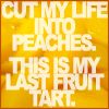 ::CUT MY LIFE INTO PEACHES::