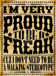 Proud to be a freak by donchuckcarvalho