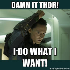 Damn it Thor!
