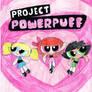 Project Powerpuff