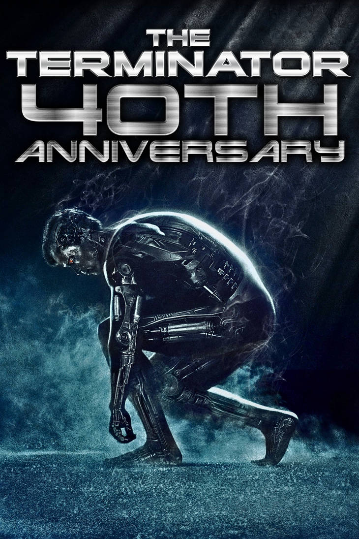 The Terminator 40th Anniversary (Late) by J0J0999Ozman on DeviantArt