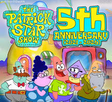 The Patrick Star Show 5th Anniversary (Belated)