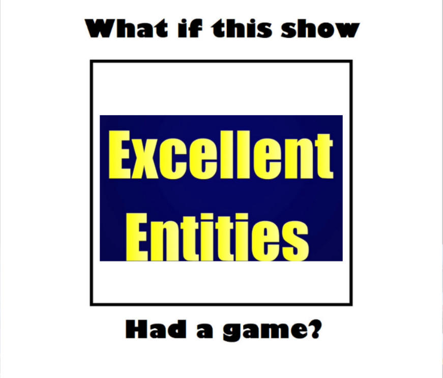 What if Excellent Entities had a game by CakeyXWindow87 on DeviantArt