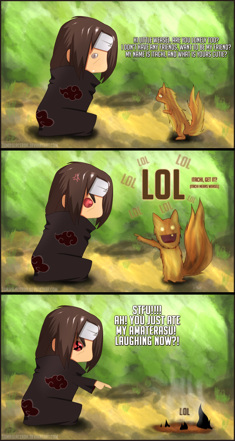 Itachi Looses it. Being Weasel by TomasLacerda on DeviantArt Itachi Looses it. Being Weasel by TomasLacerda on DeviantArt
