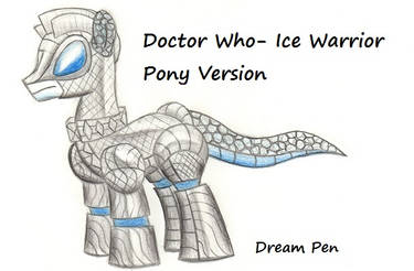 Ice Warrior- Pony Version