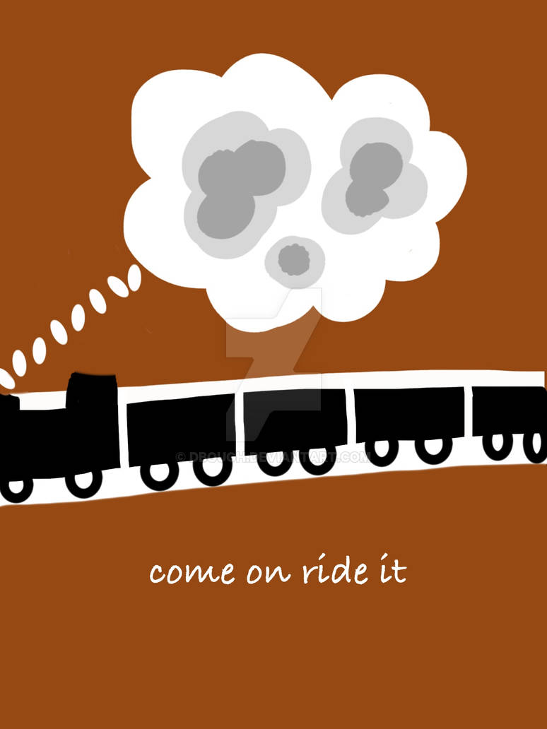 Come On Ride This Train come on ride it by dbough on DeviantArt