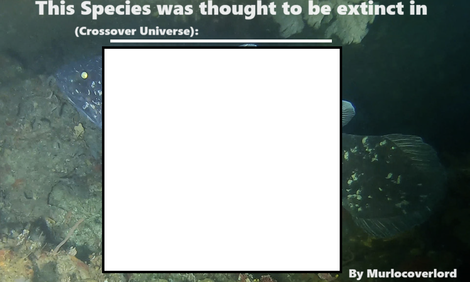 Though to be extinct Template by Murlocoverlord on DeviantArt
