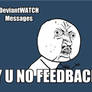 Deviant watch messages: Y U NO