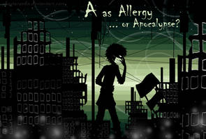 A as Allergy ...or Apocalypse?